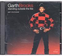Garth Brooks - Standing Outside the Fire [CD 1]