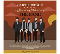 Garth Hudson - 10th Anniversary Edition: Garth Hudson Presents - Canadian Celebr