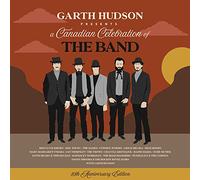 Garth Hudson - 10th Anniversary Edition: Garth Hudson Presents - Canadian Celebration of The Band