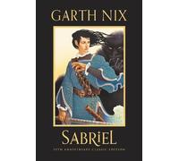 Garth Nix Sabriel 25th Anniversary Classic Edition (Relié)