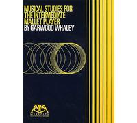 Garwood Whaley - Musical Studies For The Intermediate Mallet Player - Vibraphone