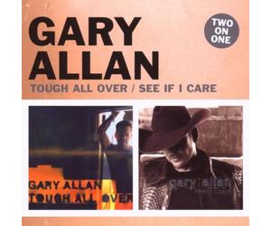 Gary Allan - Tough All Over/See If I