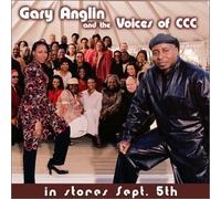 Gary Anglin - Gary Anglin and The Voices of CCC