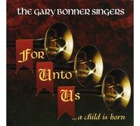 Gary Bonner - for Unto Us a Child is Born