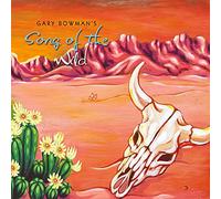 Gary Bowman - Gary Bowman's Song Of The Wild
