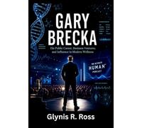 Gary Brecka: His Public Career, Business Ventures, and Influence in Modern Wellness