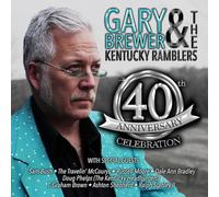 Gary brewer and the kentucky ramblers - 40th anniversary celebration