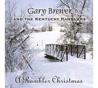 Gary Brewer & The Kentucky Ramblers - A Rambler Christmas [Compact Discs]