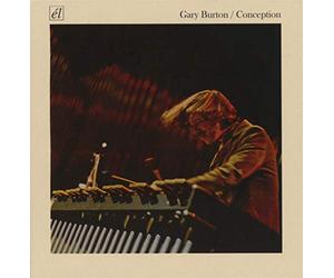 Gary Burton - Gary Burton: Conception