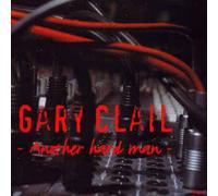GARY CLAIL - Another Hard Man [UK Import]