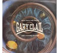 GARY CLAIL - WHO PAYS THE PIPER 7 INCH (7" VINYL 45) UK PERFECTO 1992