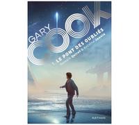 Gary Cook - Tome 1 - Le Pont Des Oubliés