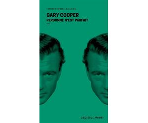 Gary Cooper - Personne n'est parfait - Christophe Leclerc - Capricci - Poche - Biographie