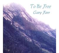 Gary Farr - to Be Free