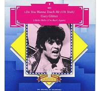 Gary Glitter - Do you wanna touch me (Oh yeah; Old Gold) / Vinyl single [Vinyl-Single 7'']