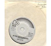 GARY GLITTER - GARY GLITTER - OH YES YOU'RE BEAUTIFUL - 7" VINYL