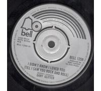 GARY GLITTER - I DIDN'T KNOW I LOVED YOU 7" (45) UK BELL