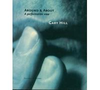 Gary Hill - Around and about a performative view Livre avec un DVD - Collectif - Du Regard Eds - Coffret - Beau livre