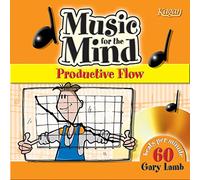 Gary Lamb - Music for the Mind: Productive Flow