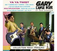 Gary L'Ange Noir et ses Démons - Ya ya twist (Collection Rock Français)
