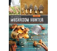 Gary Lincoff The Complete Mushroom Hunter, Revised (Poche)