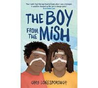 Gary Lonesborough The Boy from the Mish (Poche)