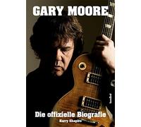 Gary Moore - Die offizielle Biografie