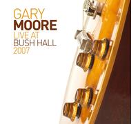 Gary Moore – Live at Bush Hall 2007 – CD