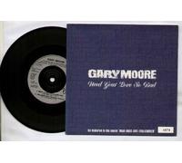 GARY MOORE - NEED YOUR LOVE SO BAD - 7 inch vinyl / 45