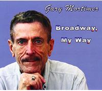 Gary Mortimer - Broadway My Way [Import]
