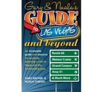 Gary & Nuala's Guide To Las Vegas and Beyond - [Livre en VO] Mr Gary Archer, Mr Chris Newton, Ms Nuala O,brien (Auteur)