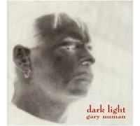 Gary Numan - Dark Light [Import]