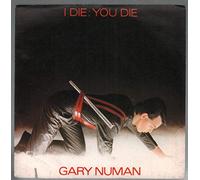 GARY NUMAN - I DIE YOU DIE 7 INCH (7" VINYL 45) ITALIAN WEA 1980