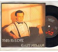 GARY NUMAN - THIS IS LOVE - 7 inch vinyl / 45