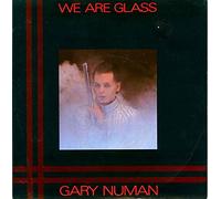 GARY NUMAN - WE ARE GLASS - [7"]