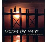 Gary Plumley & Tony Young - Crossing The Water