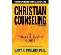 Gary R. Collins Christian Counseling 3rd Edition (Poche)