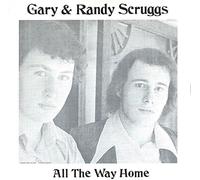 Gary Scruggs & Randy - All The Way Home
