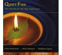Quiet Fire - Zen Moods For The Spa Experience