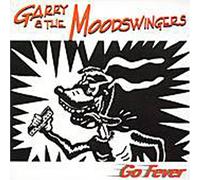 Gary & the Moodswingers - Go Fever