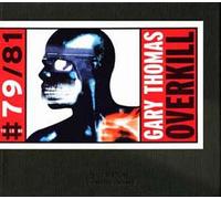 Gary Thomas : Overkill