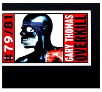 Gary Thomas : Overkill