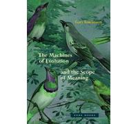 Gary Tomlinson The Machines of Evolution and the Scope of Meaning (Relié)