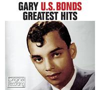 Gary U.S. Bonds - Greatest Hits