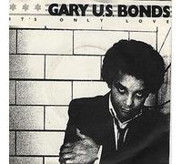 GARY US BONDS - IT'S ONLY LOVE 7" (45) UK EMI 1981