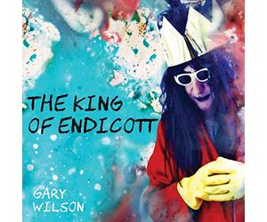 Gary Wilson - The King Of Endicott