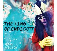 Gary Wilson - The King of Endicott [Import]