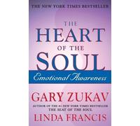 Gary Zukav The Heart of the Soul (Poche)