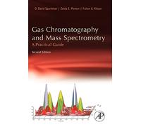 Gas Chromatography and Mass Spectrometry: A Practical Guide