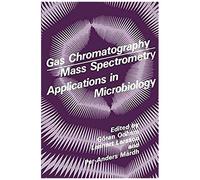Gas Chromatography Mass Spectrometry Applications In Microbiology
